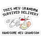 Grandma survived delivery...
